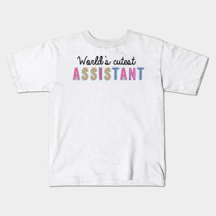 Assistant Gifts | World's cutest Assistant Kids T-Shirt
